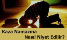 Kaza Namazına Nasıl Niyet Edilir?